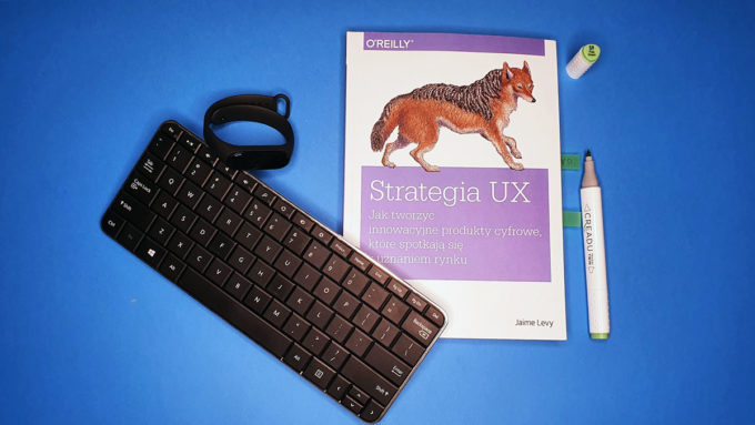 Strategia UX – dobra książka, ale dla kogo?